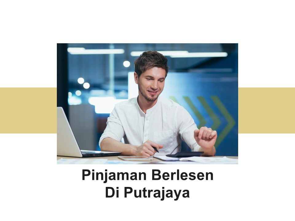 Pinjaman Berlesen Di Putrajaya Pinjaman2u